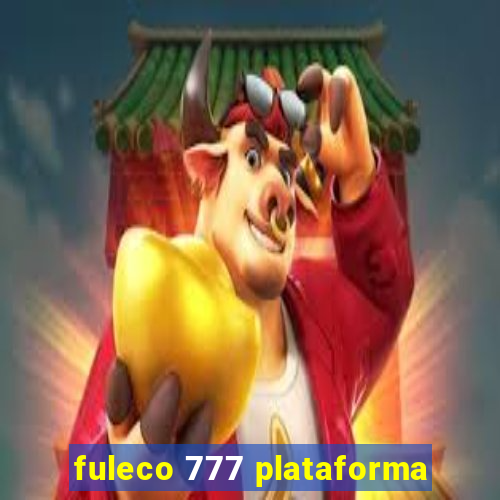 fuleco 777 plataforma